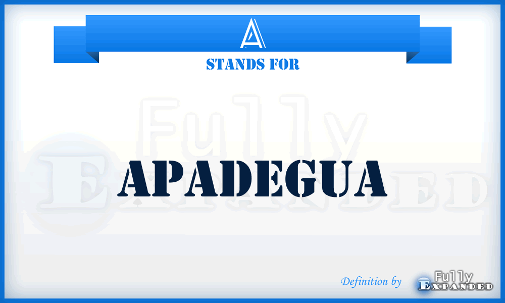 A - Apadegua