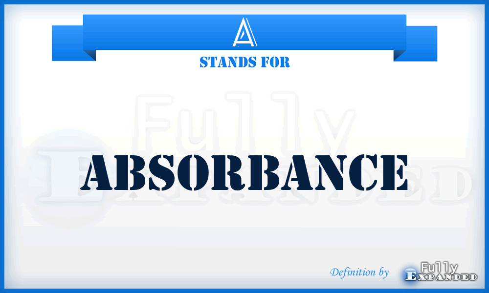 A - absorbance