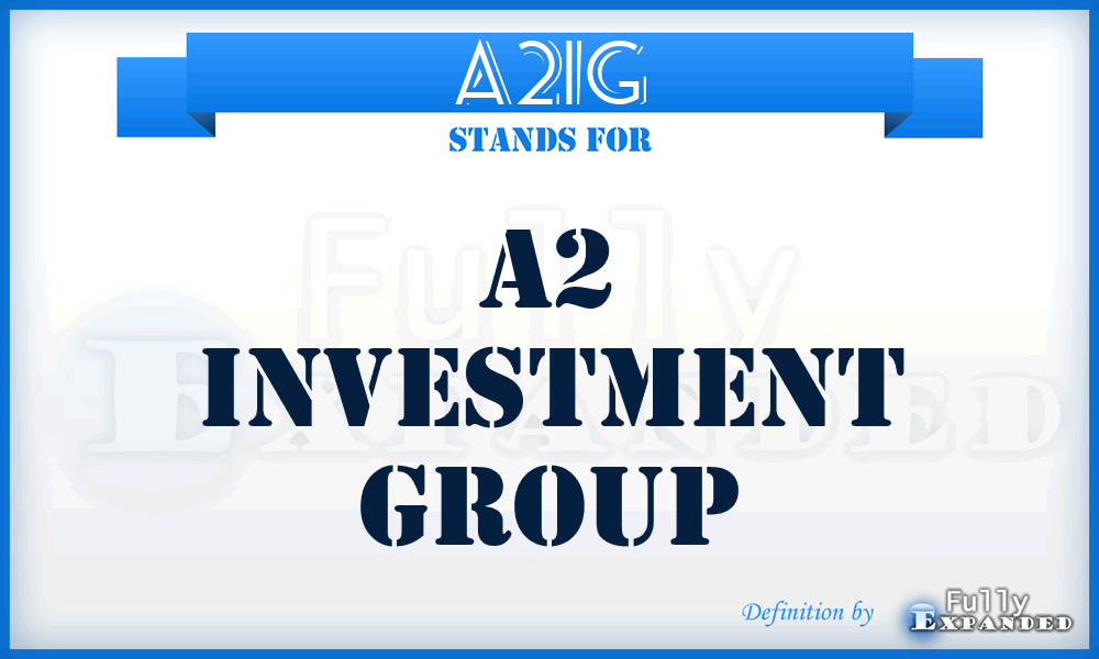 A2IG - A2 Investment Group