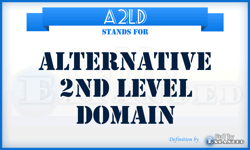 A2LD - Alternative 2nd Level Domain