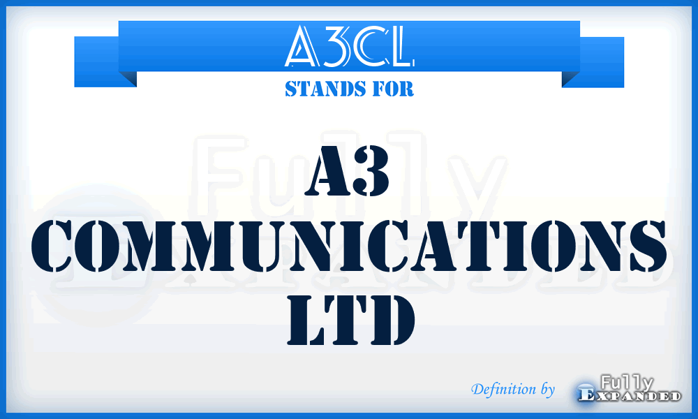 A3CL - A3 Communications Ltd