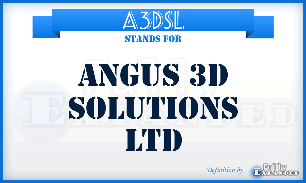 A3DSL - Angus 3D Solutions Ltd