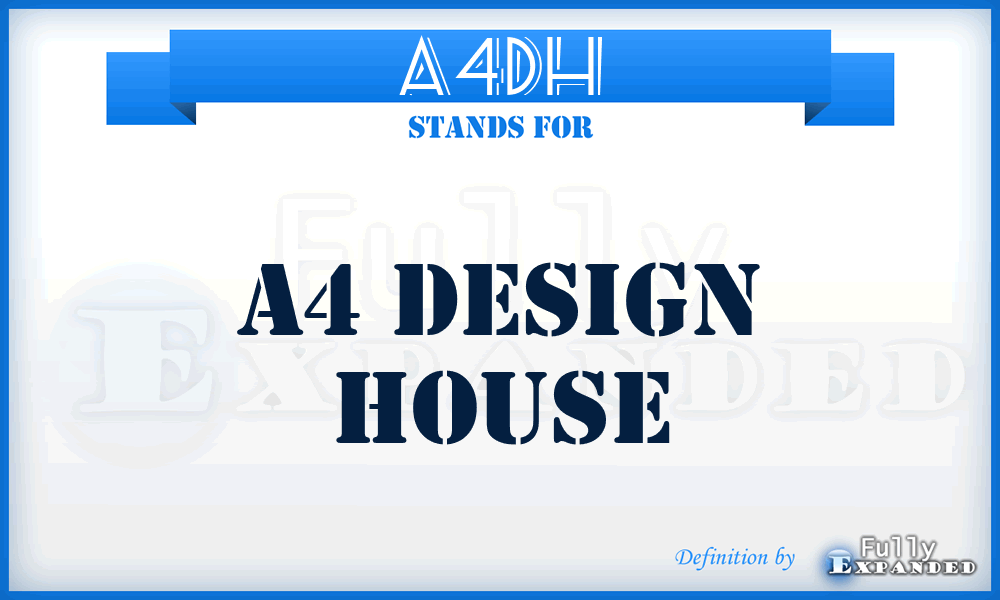 A4DH - A4 Design House