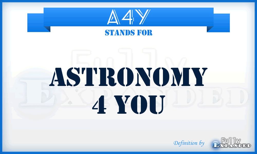 A4Y - Astronomy 4 You