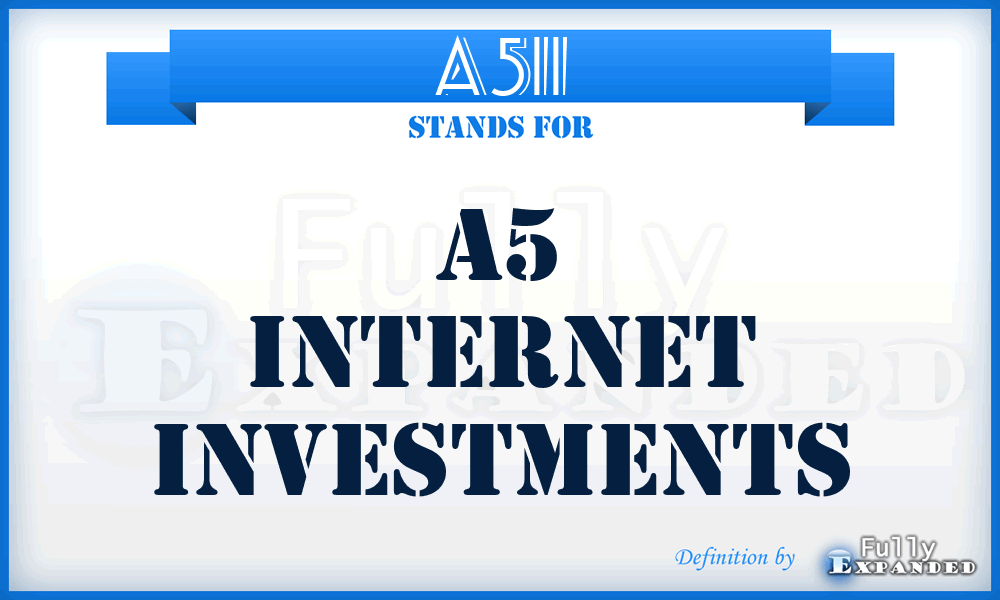 A5II - A5 Internet Investments