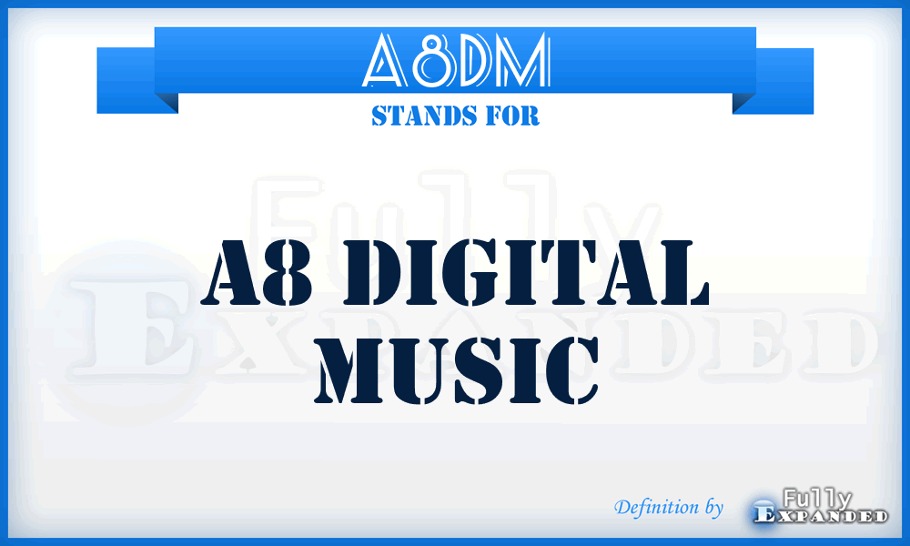 A8DM - A8 Digital Music