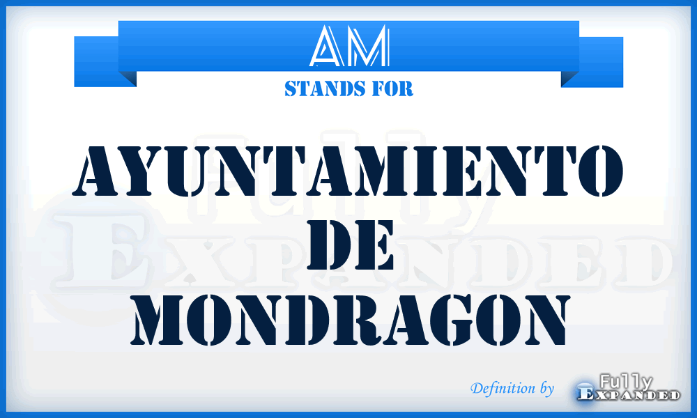 AM - Ayuntamiento de Mondragon