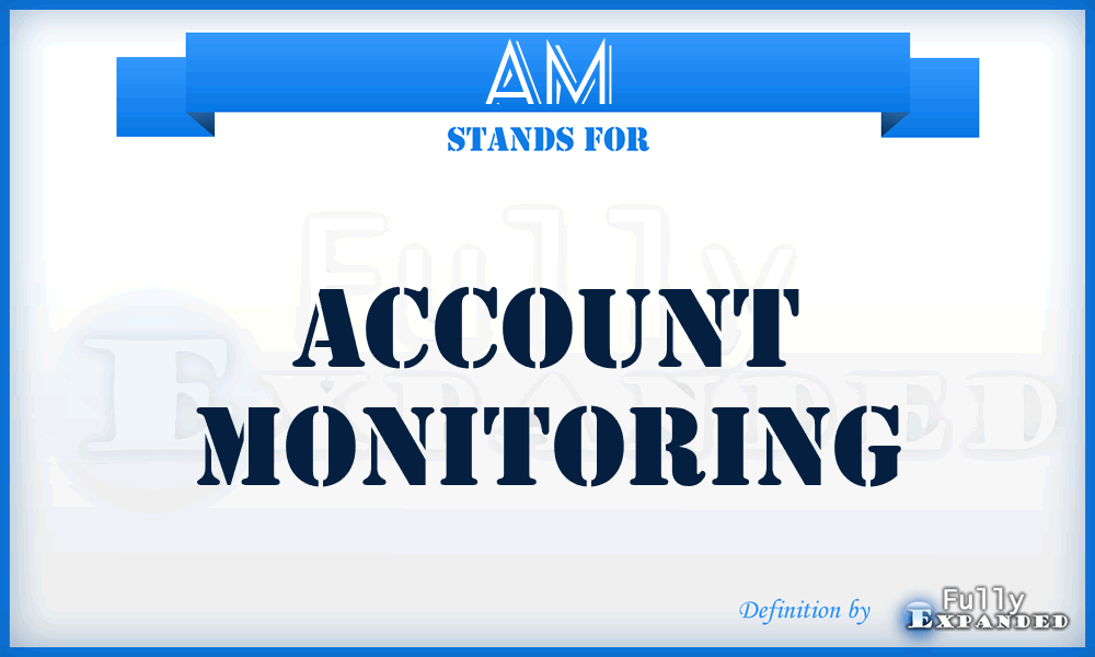 AM - Account Monitoring