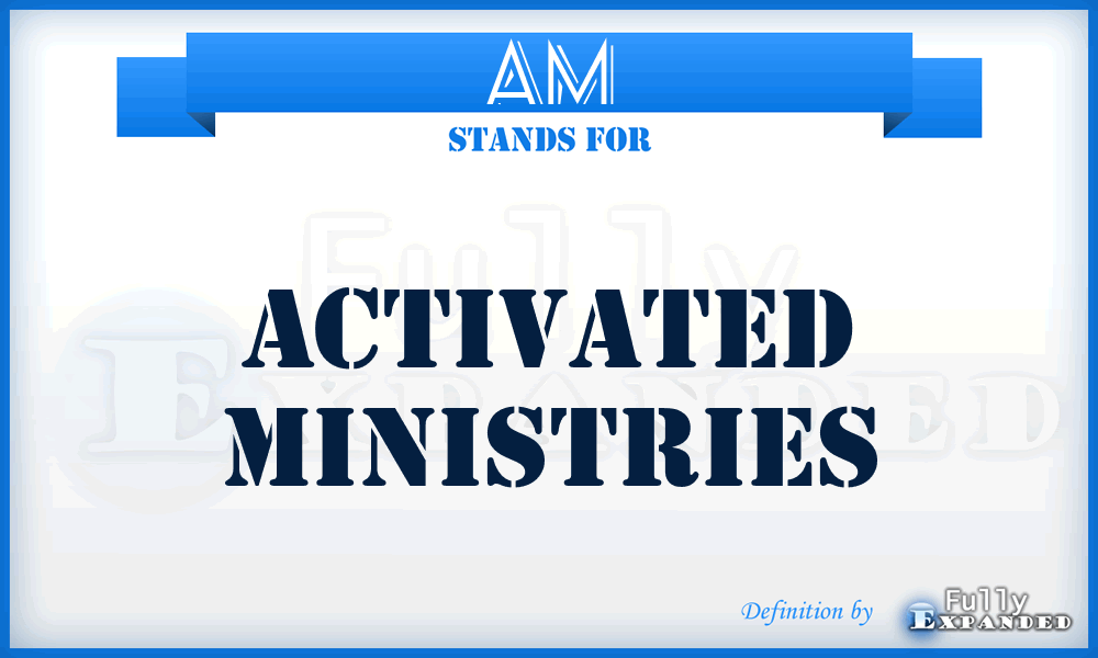 AM - Activated Ministries