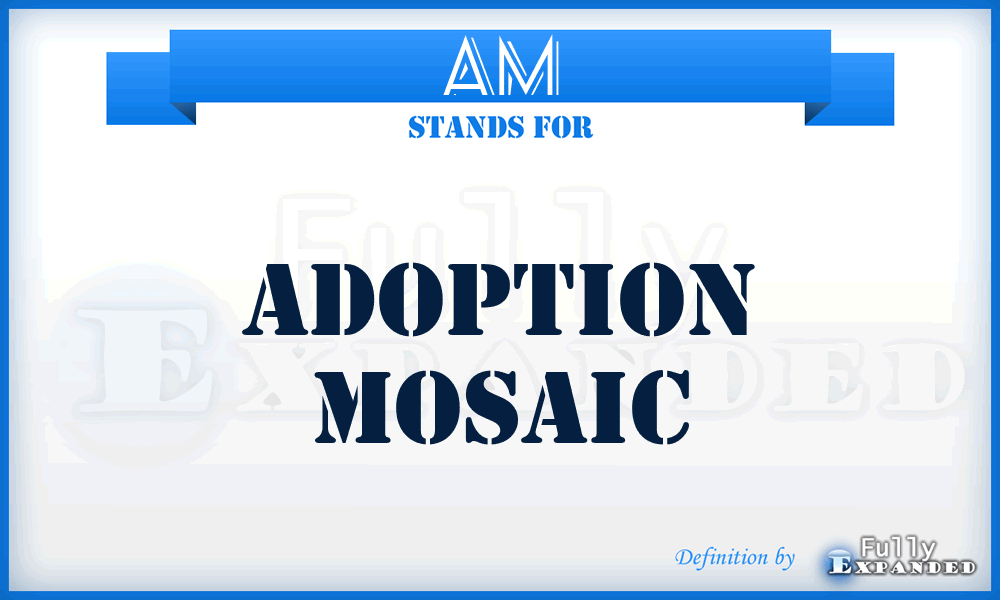 AM - Adoption Mosaic