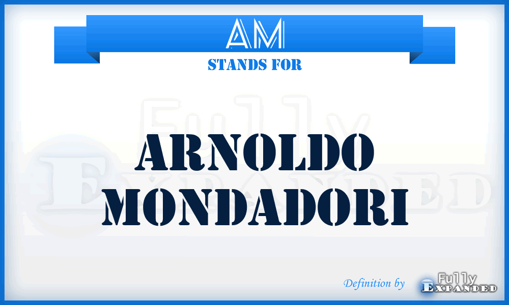 AM - Arnoldo Mondadori