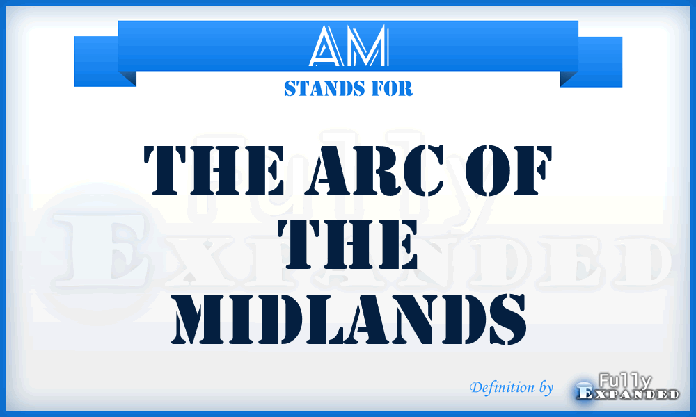 AM - The Arc of the Midlands