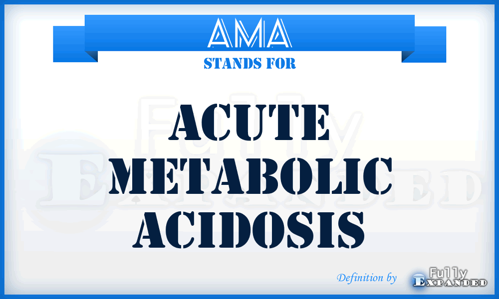 AMA - Acute Metabolic Acidosis