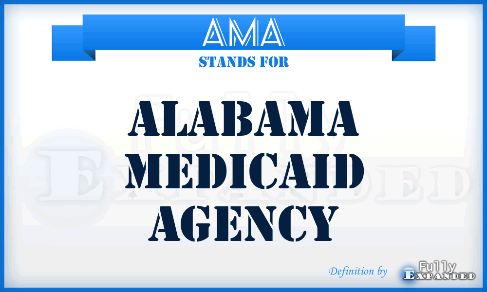 AMA - Alabama Medicaid Agency