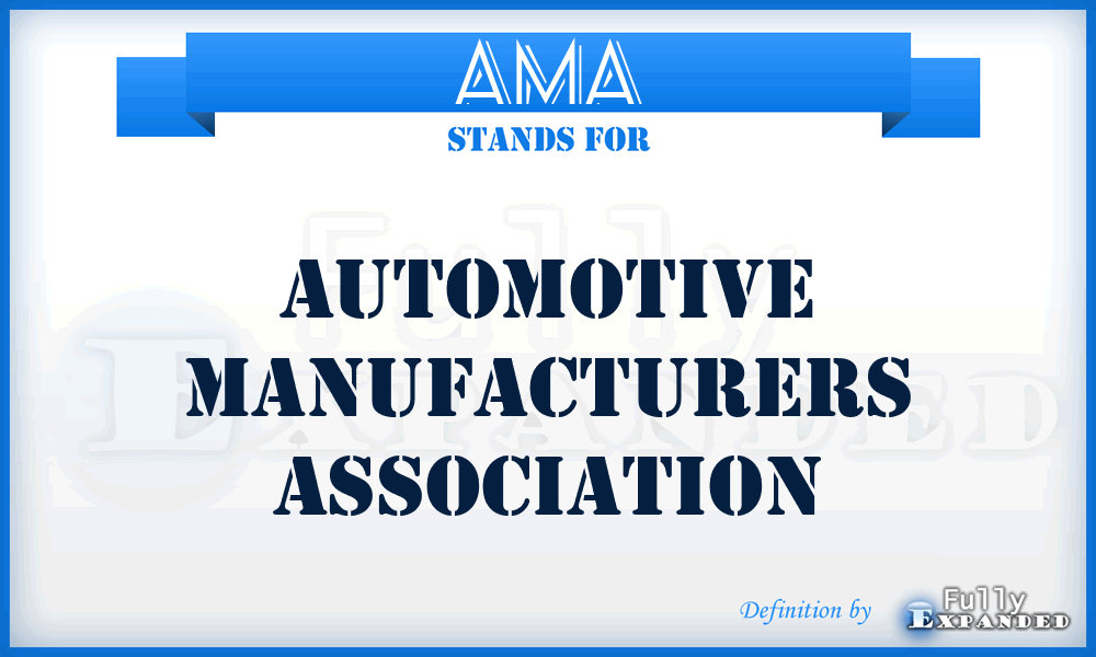 AMA - Automotive Manufacturers Association