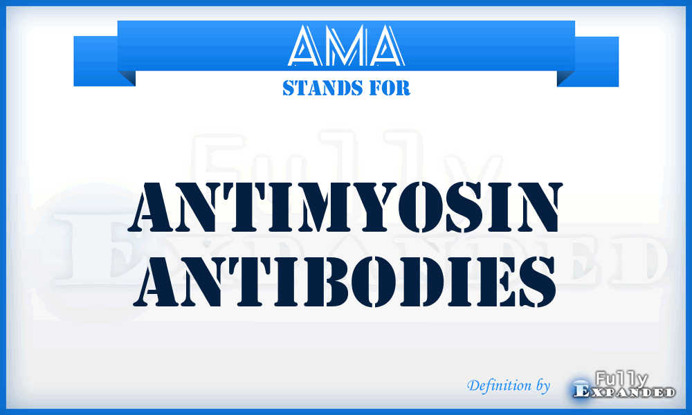 AMA - antimyosin antibodies
