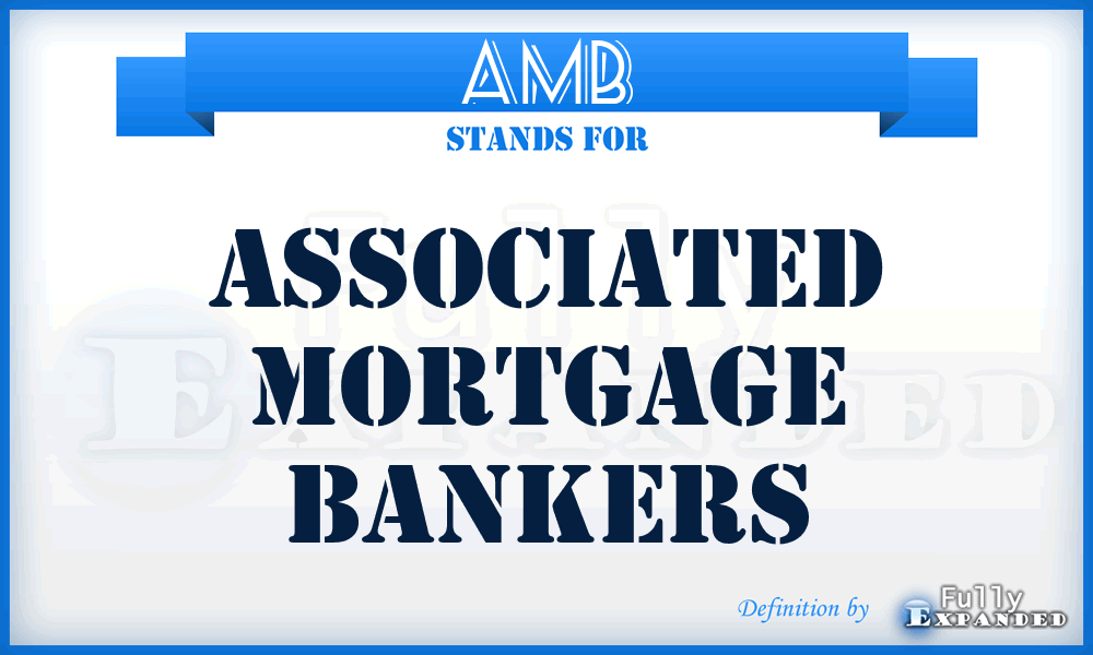 AMB - Associated Mortgage Bankers