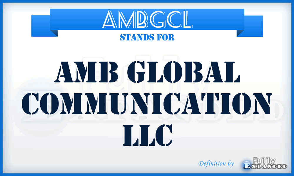 AMBGCL - AMB Global Communication LLC