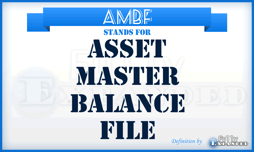 AMBF - asset master balance file