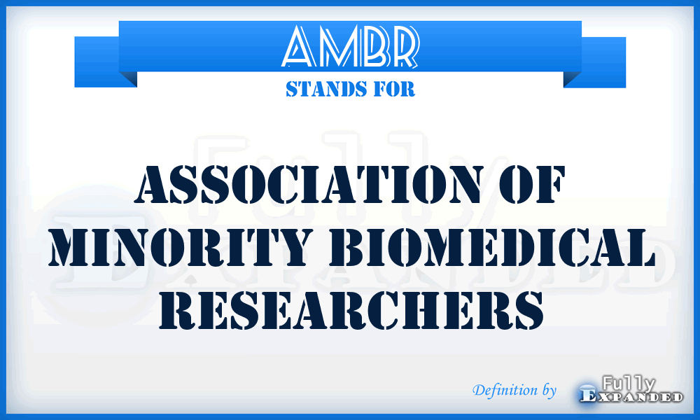 AMBR - Association of Minority Biomedical Researchers