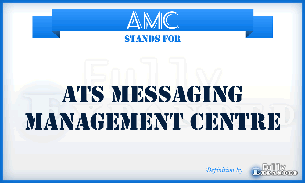 AMC - ATS Messaging Management Centre