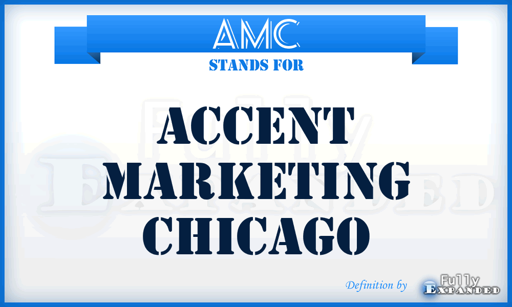 AMC - Accent Marketing Chicago