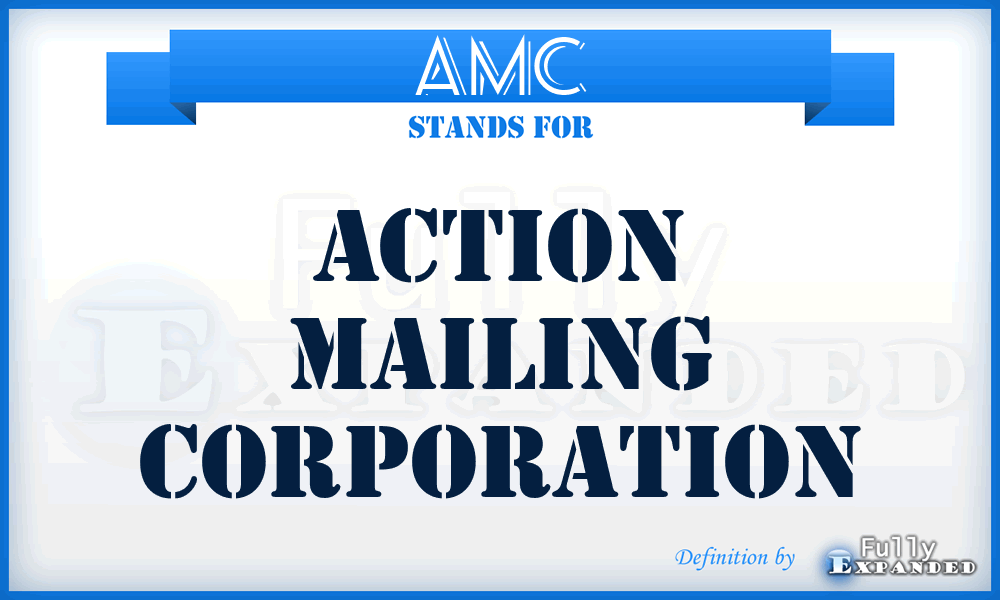 AMC - Action Mailing Corporation