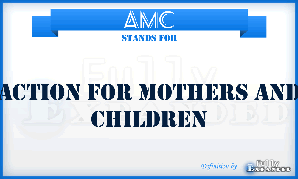 AMC - Action for Mothers and Children