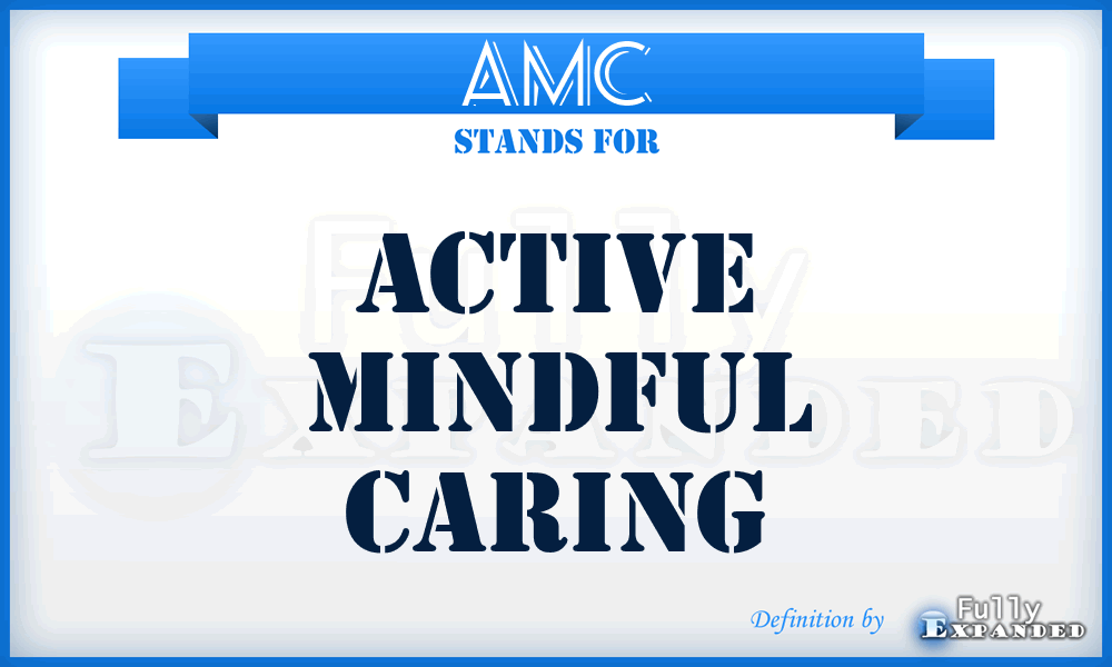 AMC - Active Mindful Caring