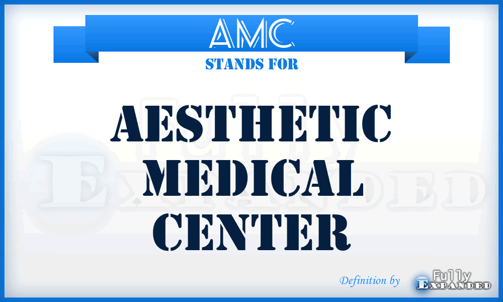 AMC - Aesthetic Medical Center