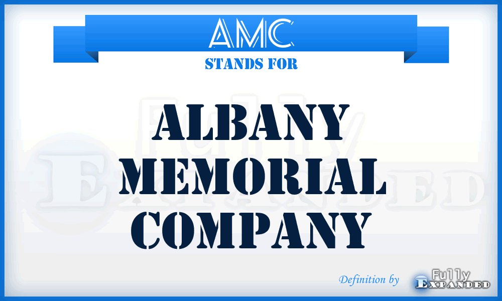 AMC - Albany Memorial Company