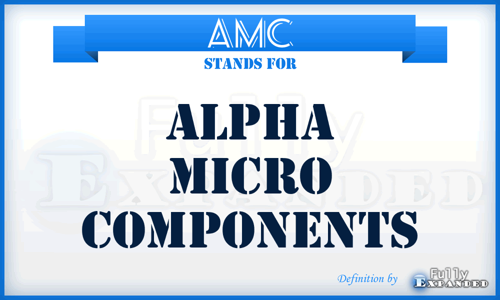 AMC - Alpha Micro Components