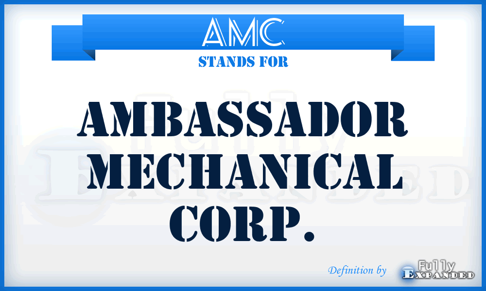 AMC - Ambassador Mechanical Corp.