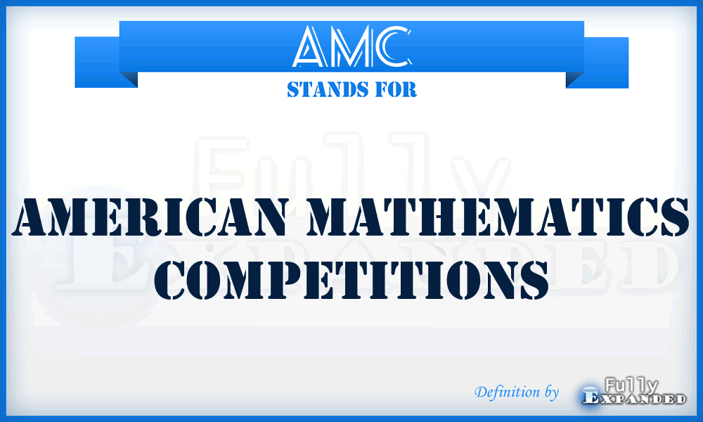 AMC - American Mathematics Competitions