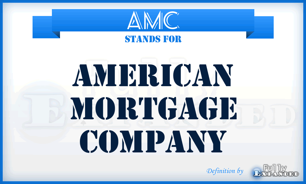AMC - American Mortgage Company