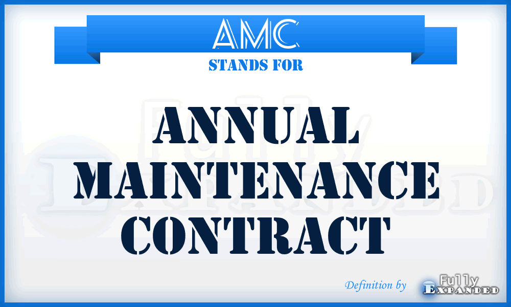 AMC - Annual Maintenance Contract