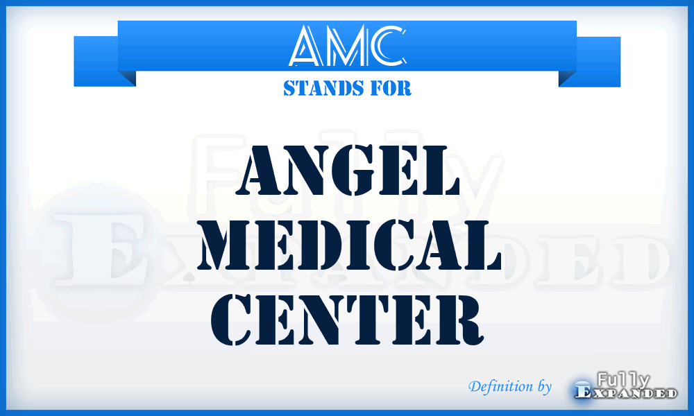 AMC - Angel Medical Center