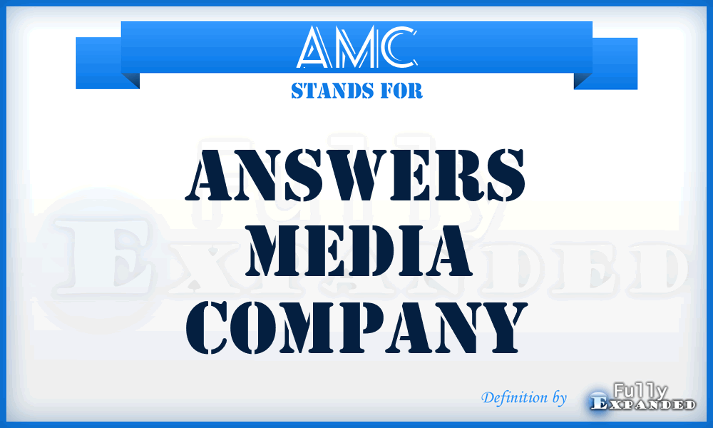 AMC - Answers Media Company