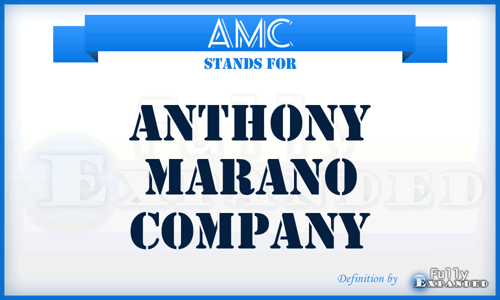 AMC - Anthony Marano Company