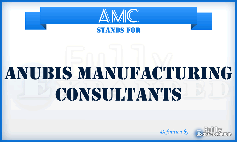 AMC - Anubis Manufacturing Consultants