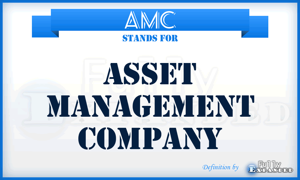 AMC - Asset Management Company