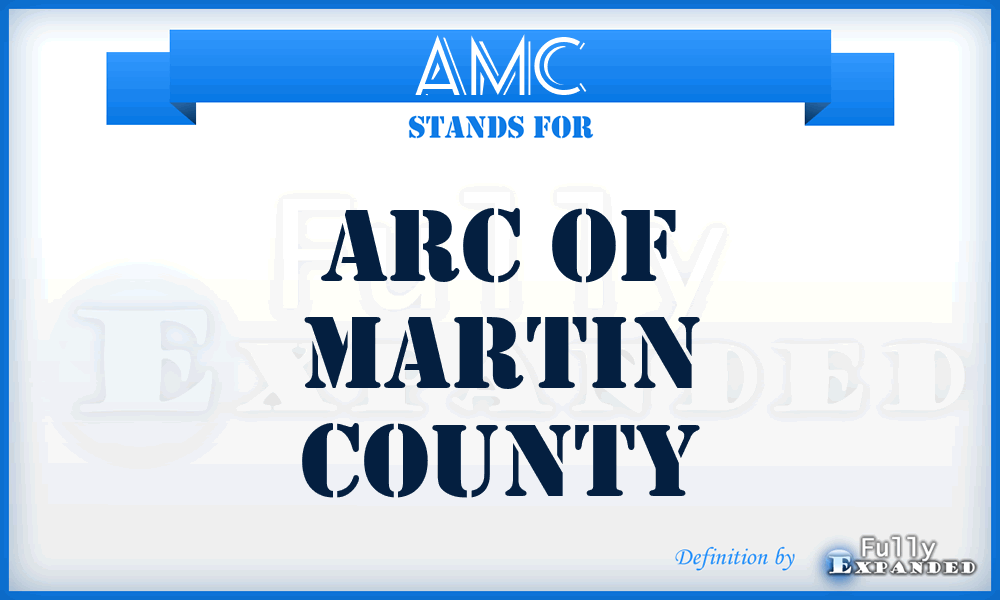 AMC - Arc of Martin County