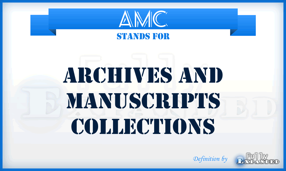 AMC - Archives And Manuscripts Collections