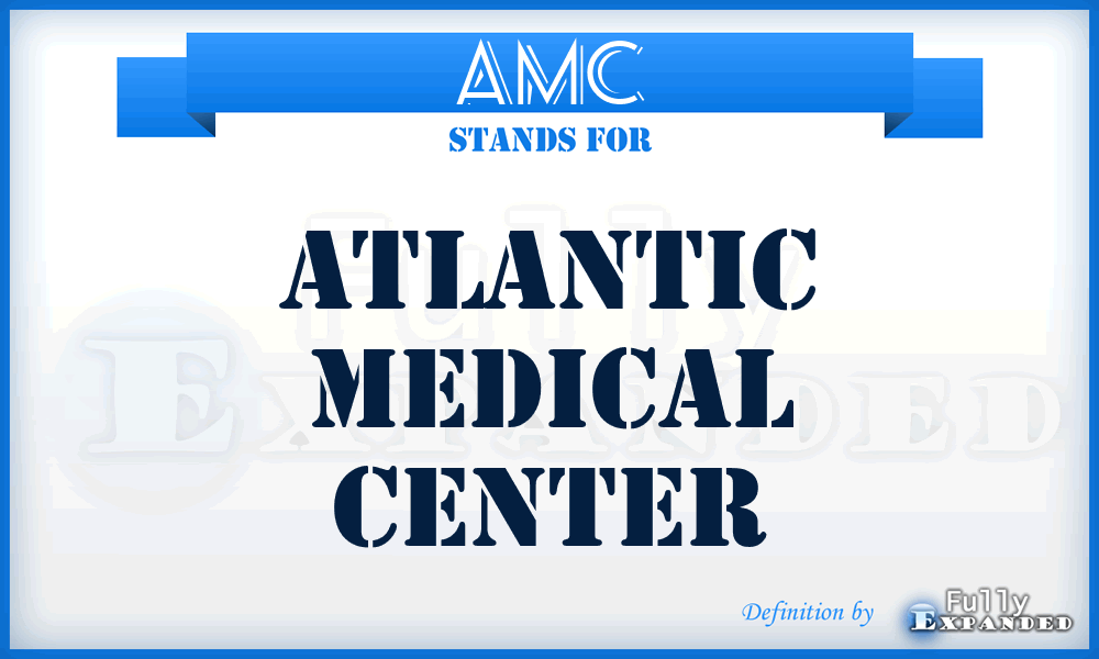 AMC - Atlantic Medical Center