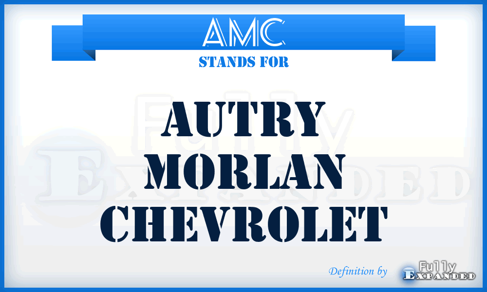 AMC - Autry Morlan Chevrolet