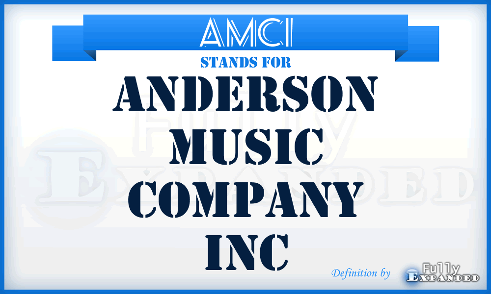 AMCI - Anderson Music Company Inc