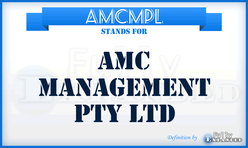 AMCMPL - AMC Management Pty Ltd
