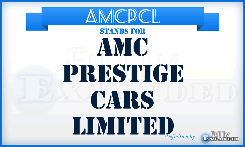 AMCPCL - AMC Prestige Cars Limited