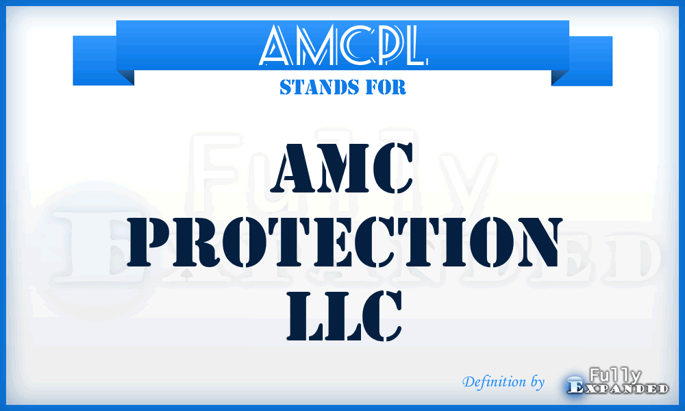 AMCPL - AMC Protection LLC