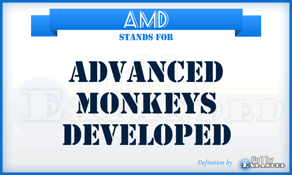 AMD - Advanced Monkeys Developed